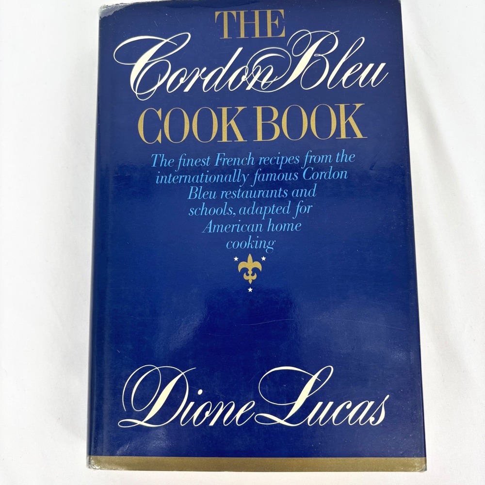 The Cordon Bleu Cook Book Dione Lucas French Recipes Hardcover Dust Jacket 1975
